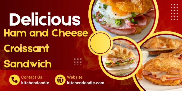 Ham and Cheese Croissant Sandwich
